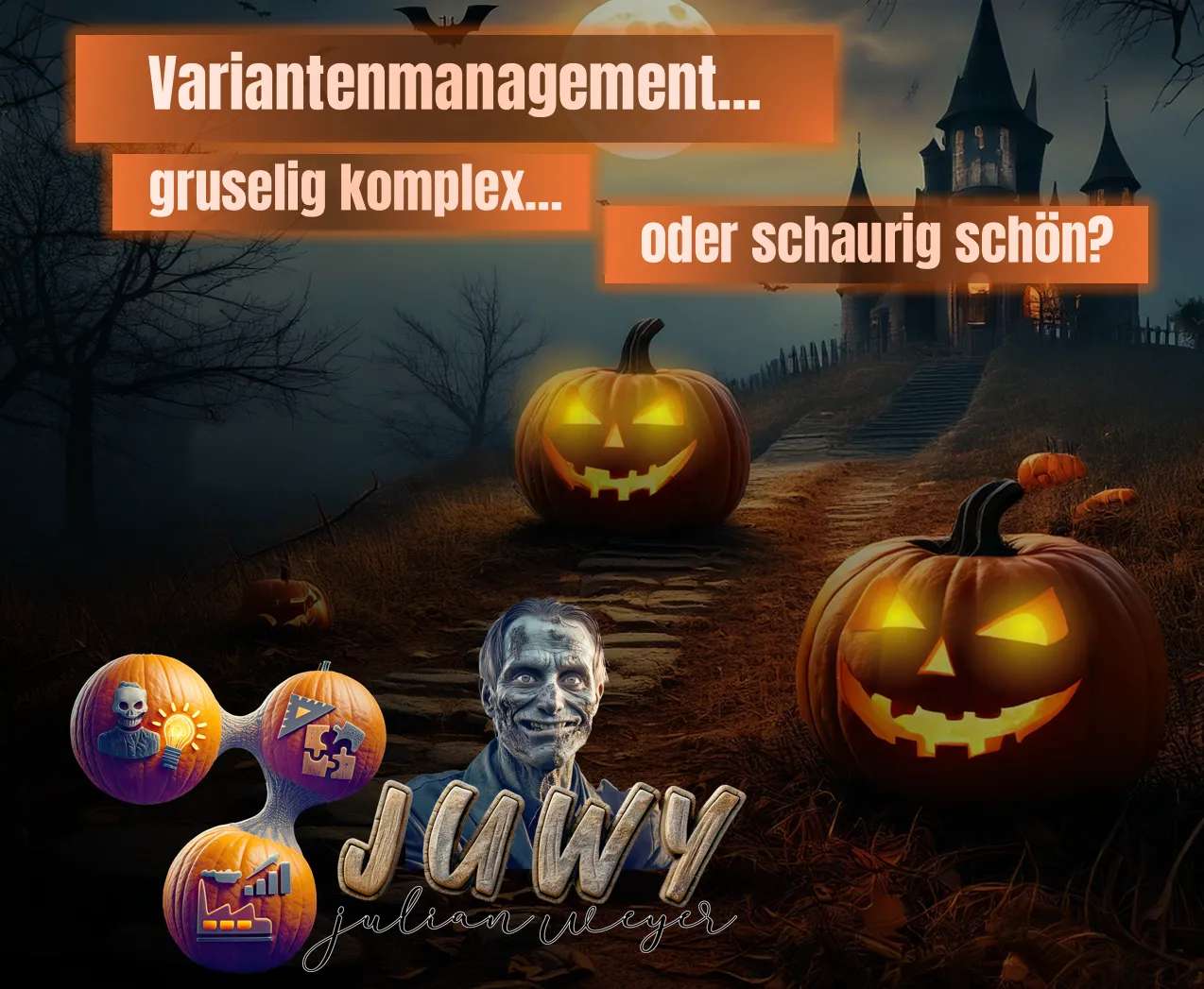 Variantenmanagement - gruselig komplex oder schaurig schön?
