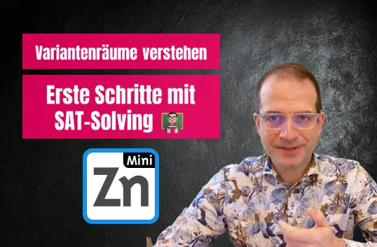 Variantenräume verstehen. Erste Schritte mit MiniZinc!